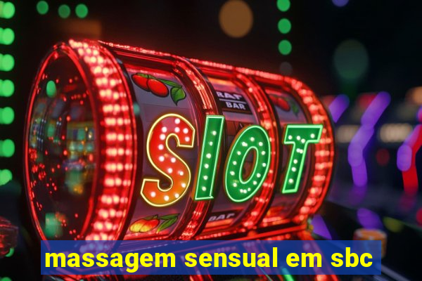 massagem sensual em sbc